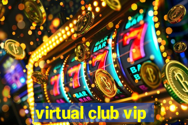 virtual club vip